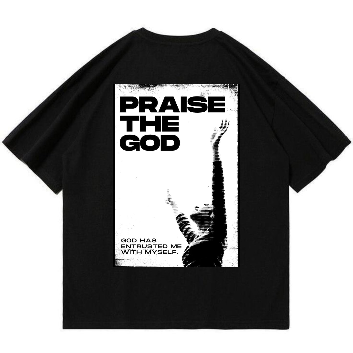 Praise the God T-Shirt